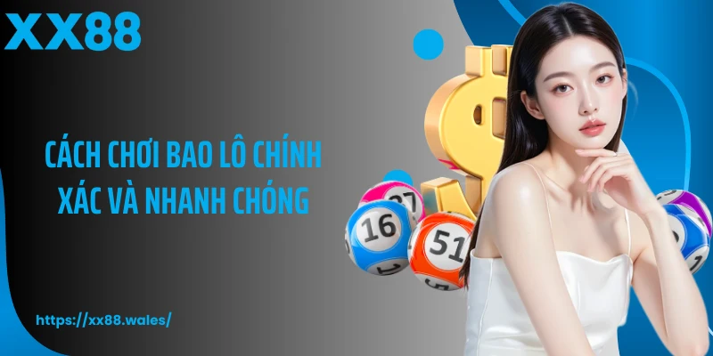 Cách chơi bao lô chính xác và nhanh chóng